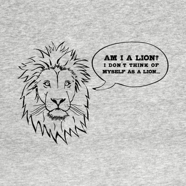 I Don't Think Of Myself As A Lion by heroics